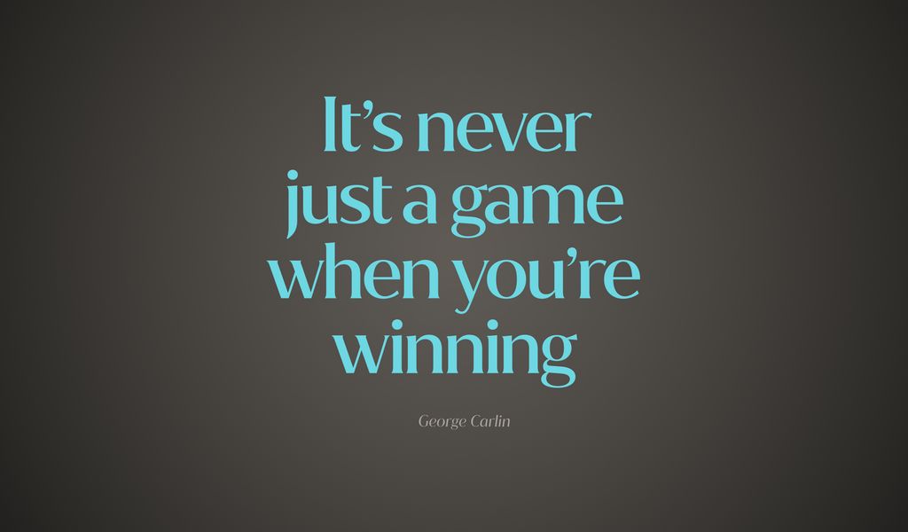 1024x600 Wallpaper quote, game, winning, saying, phrase