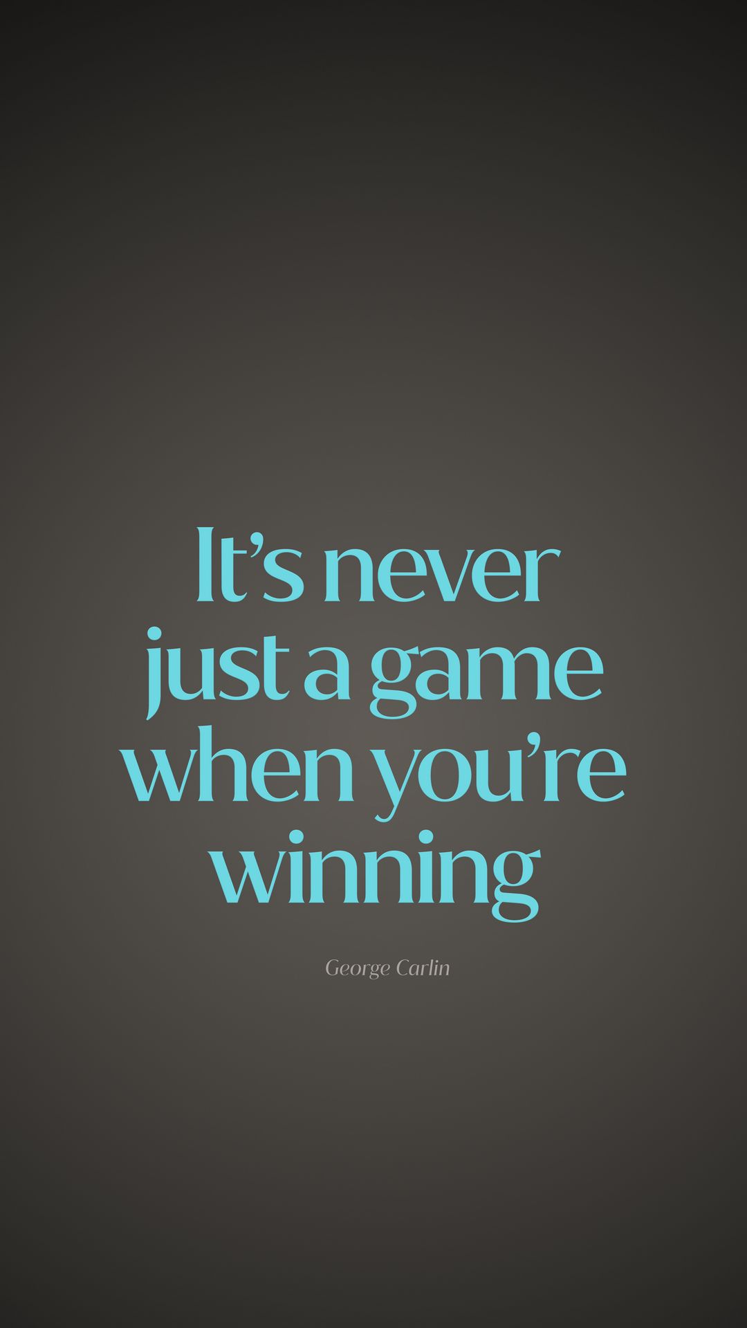 1080x1920 Wallpaper quote, game, winning, saying, phrase