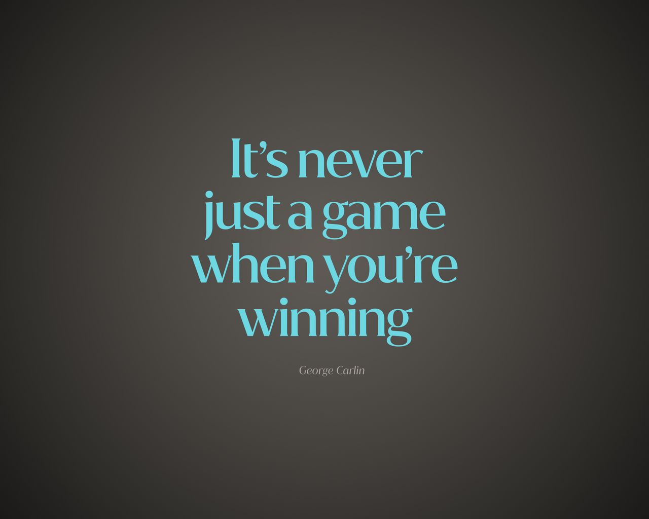 1280x1024 Wallpaper quote, game, winning, saying, phrase