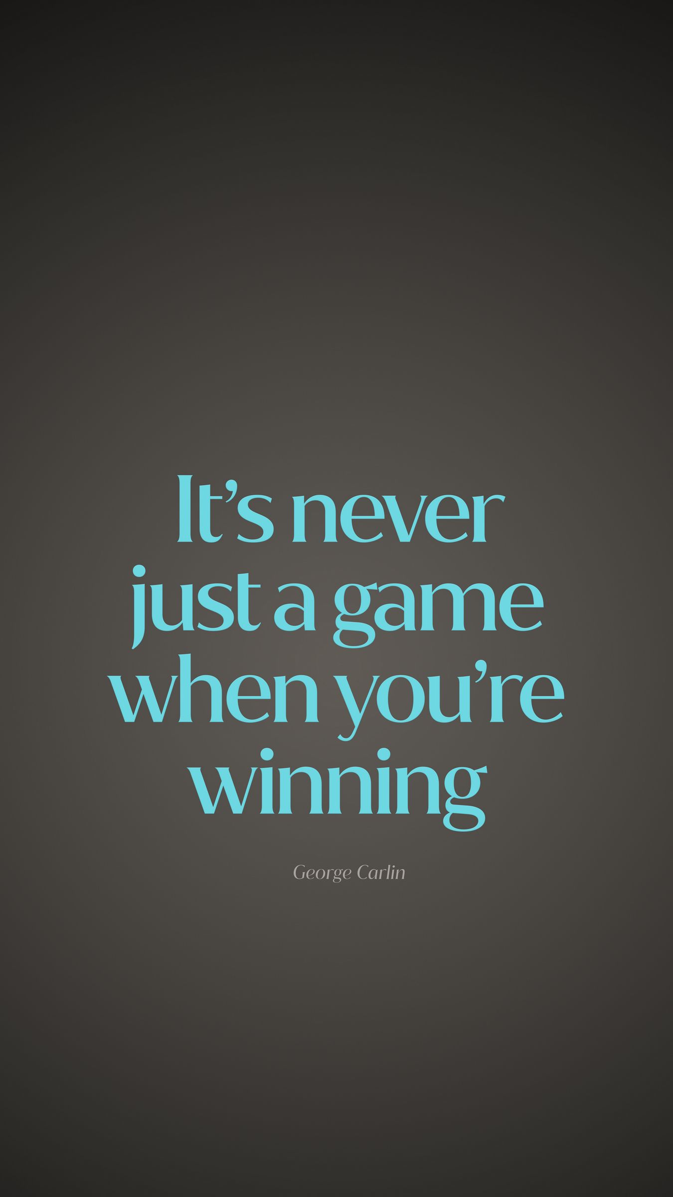 1350x2400 Wallpaper quote, game, winning, saying, phrase