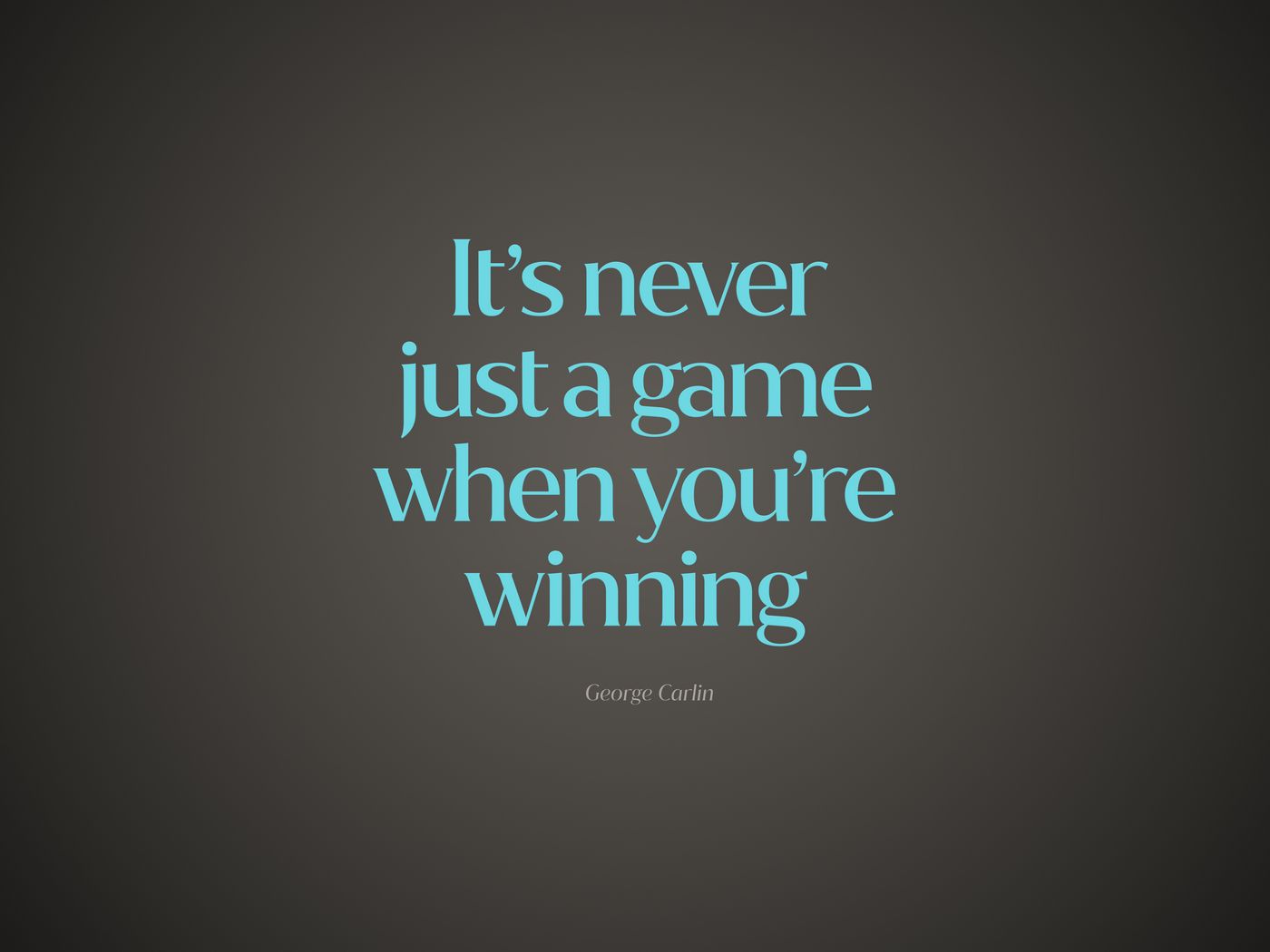 1400x1050 Wallpaper quote, game, winning, saying, phrase