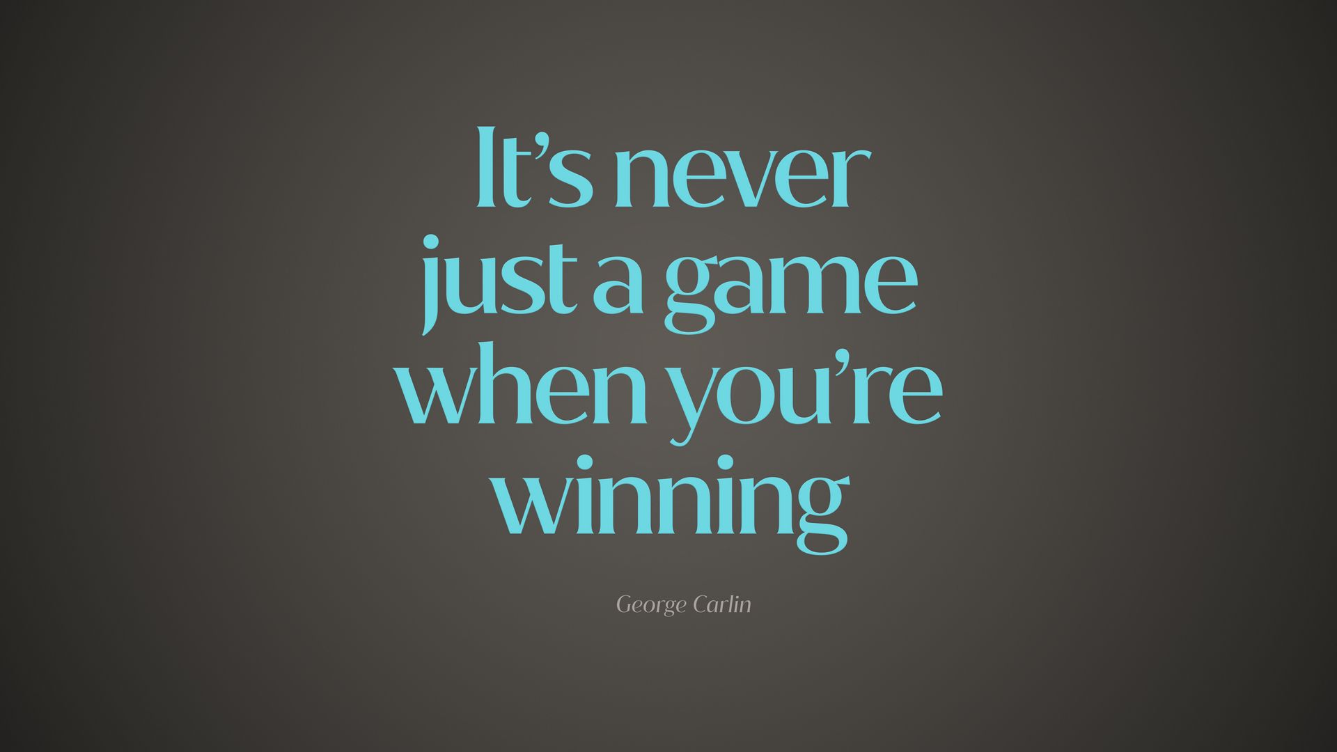 1920x1080 Wallpaper quote, game, winning, saying, phrase