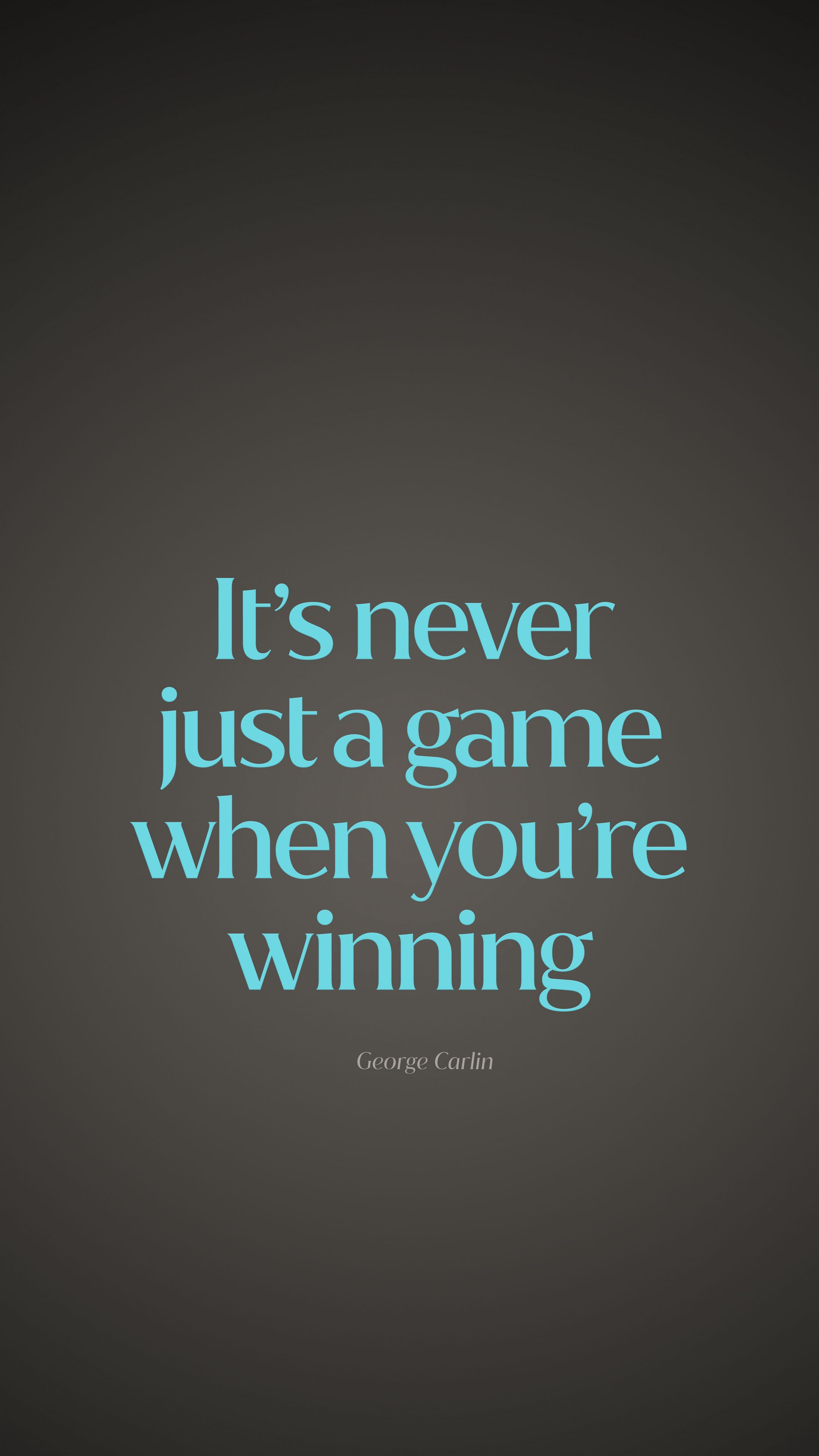 2160x3840 Wallpaper quote, game, winning, saying, phrase