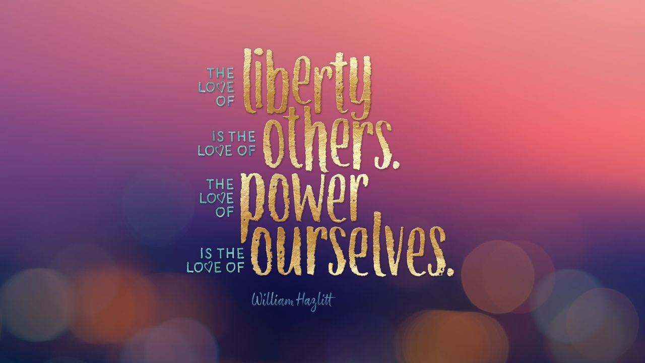 Wallpaper quote, love, liberty, power, meaning