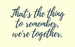 Preview wallpaper quote, remember, together, phrase, words