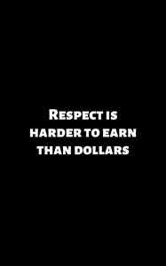 Preview wallpaper quote, respect, dollars, phrase, meaning