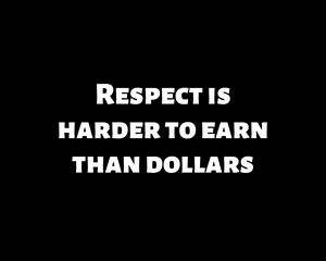 Preview wallpaper quote, respect, dollars, phrase, meaning