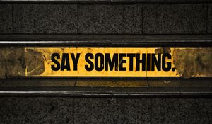 Preview wallpaper say something, words, inscription, wall