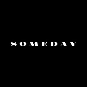 Preview wallpaper someday, word, inscription, text, bw