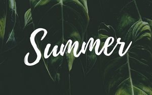 Preview wallpaper summer, word, inscription, text, leaves