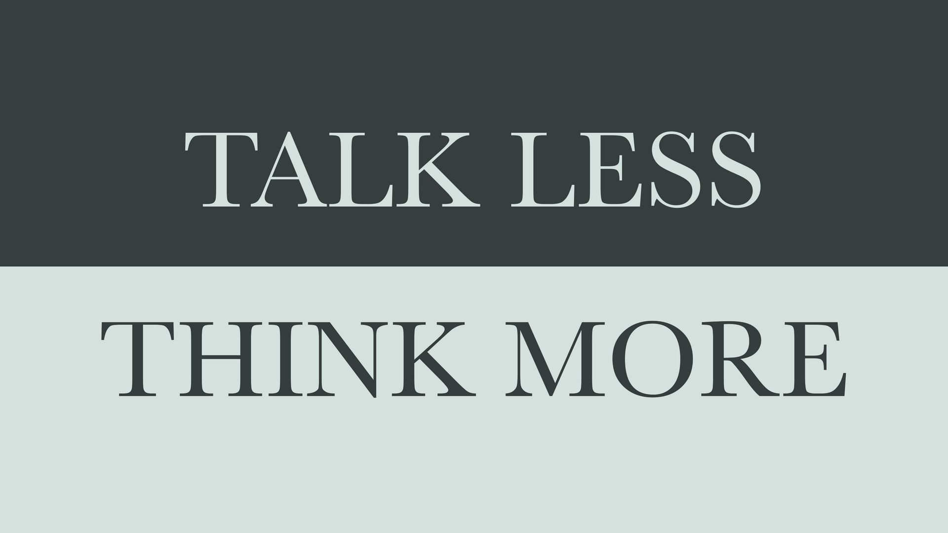 Thought more. Эстетика обои на айфон мотивация. Think less do more. Talk more talk less. Less talk more перевод на русский язык.