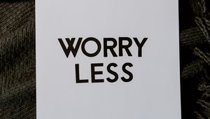 Preview wallpaper worry, motivation, words, inscription, text